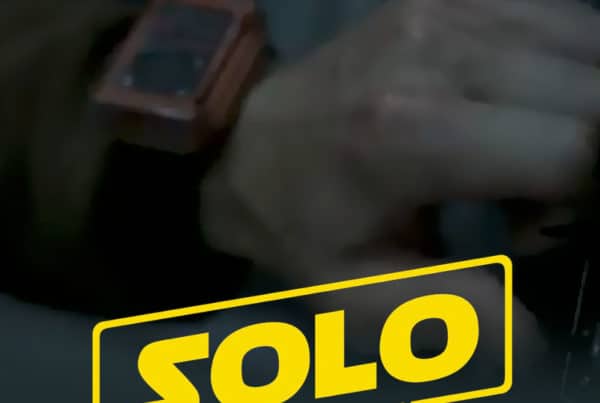 WATCHES IN CINEMA: Han Solo Watch is Revealed in the Super Bowl Trailer!