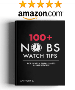 100+ No BS Watch Tips book on Amazon