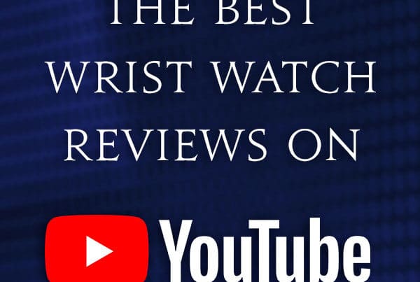 Discover the best watch reviews and horological channels on YouTube!