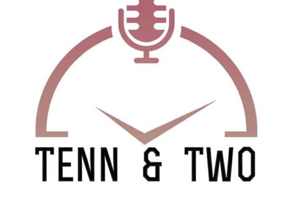 Tenn and Two Podcast